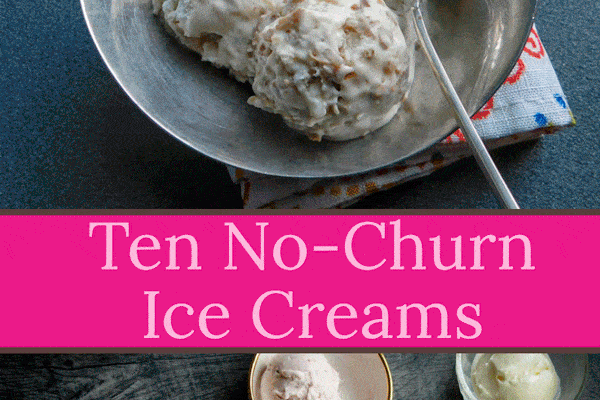 Ten No Churn Recipes for National Ice Cream Day!