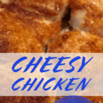 PIN for Cheesy Chicken