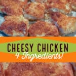 Pin for Cheesy Chicken showing cooked chicken and a closeup