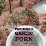 PIN for Parmesan Garlic Pork Tenderloin
