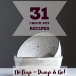Pin with two bowls that says 31 Crockpot recipes No prep, dump and go
