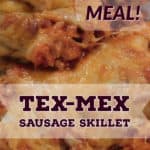 Pin for Tex-Mex Sausage Skillet