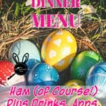 PIN for the best Easter Dinner Menu Ever!