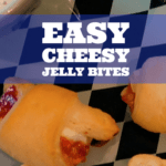 PIN for Easy Cheesy Jelly BItes