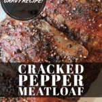 PIN for Cracked Pepper Meatloaf