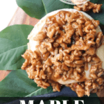 PIN for Maple Walnut Baked Brie