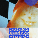 PIN for Pepperoni Cheese Bites