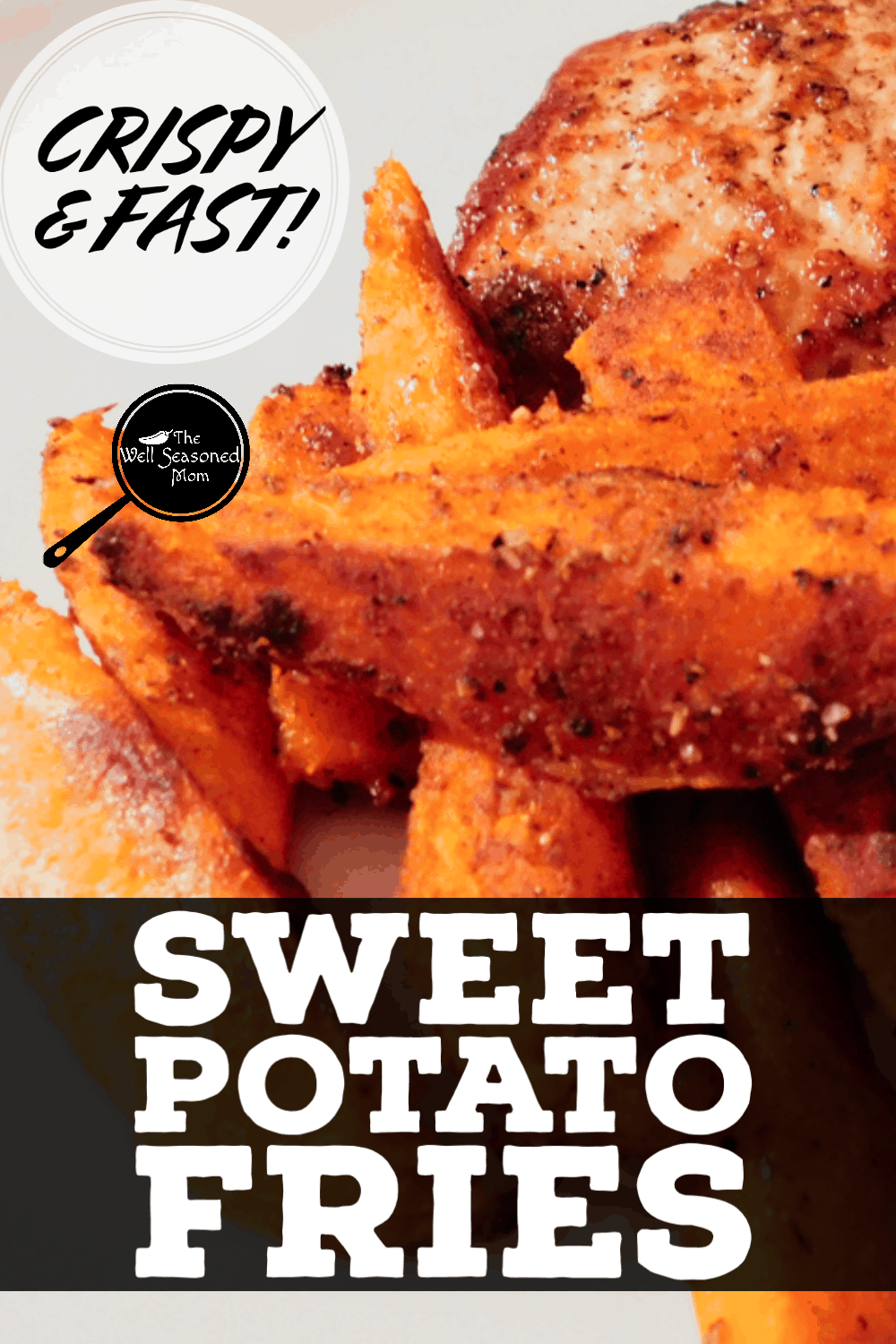 Crispy Sweet Potato Fries - The Well Seasoned Mom