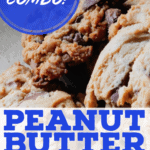 PIN for Peanut Butter Chocolate Chunk Cookies