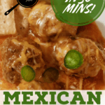 PIN For Mexican Meatballs